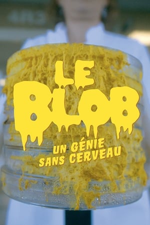 Le Blob, un génie sans cerveau poszter