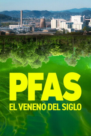 PFAS: Nos Poisons Éternels poszter