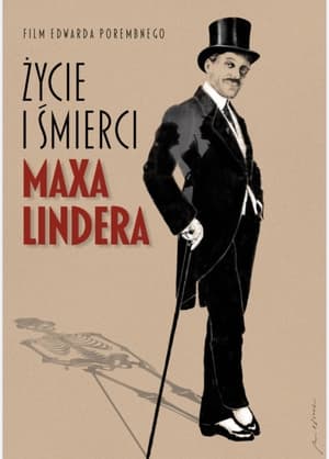 Życie i śmierci Maxa Lindera poszter