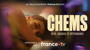 CHEMS : sexe, drogue et dépendance - Le documentaire háttérkép