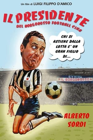 Il presidente del Borgorosso Football Club poszter