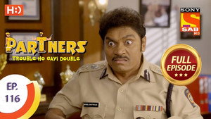Partners - Trouble Ho Gayi Double Season 1 Ep.116 116. epizód