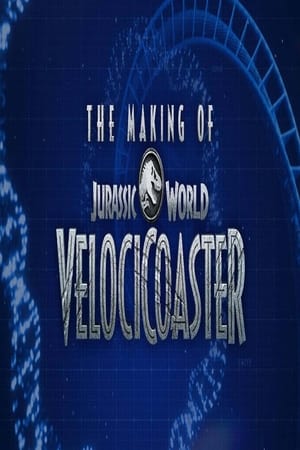 The Making of Jurassic World VelociCoaster poszter