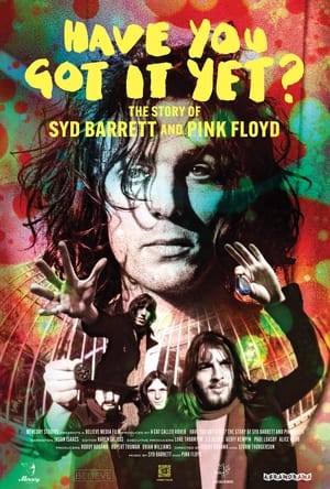 Have You Got It Yet? The Story of Syd Barrett and Pink Floyd poszter