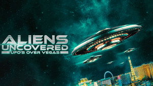 Aliens Uncovered: UFOs Over Vegas háttérkép