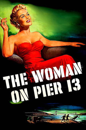 The Woman on Pier 13 poszter