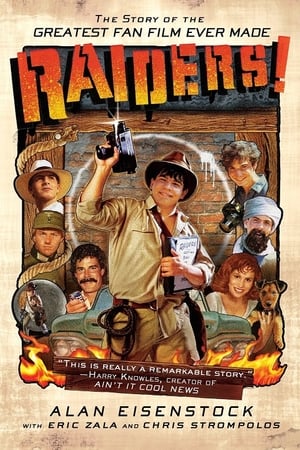 Raiders!: The Story of the Greatest Fan Film Ever Made