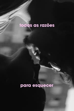 Todas As Razões Para Esquecer poszter