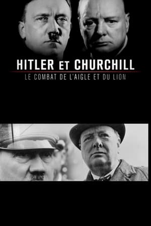 Hitler et Churchill : le combat de l'aigle et du lion poszter