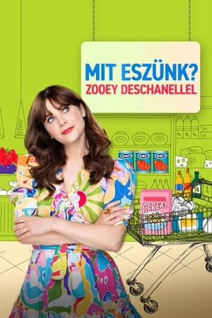 Mit eszünk? Zooey Deschanellel