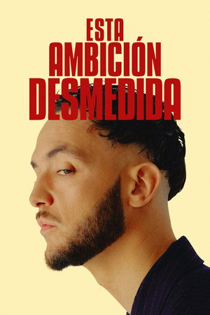 Esta Ambición Desmedida poszter