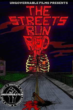 The Streets Run Red