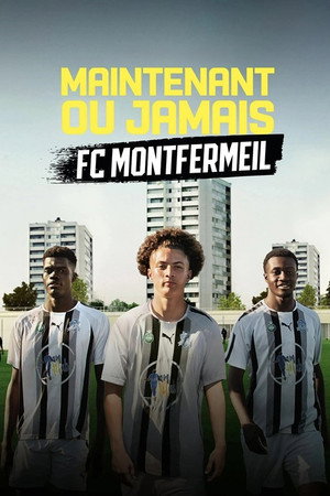 Most vagy soha: FC Montfermeil poszter