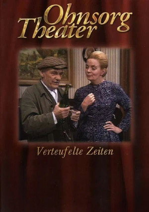 Ohnsorg Theater - Verteufelte Zeiten poszter