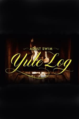 Adult Swim Yule Log (aka The Fireplace) poszter