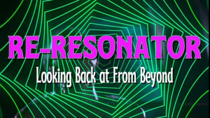 Re-Resonator: Looking Back at From Beyond háttérkép