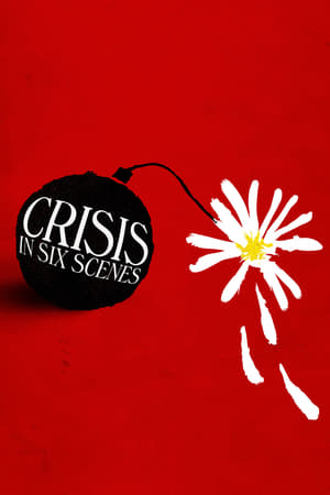 Crisis in Six Scenes