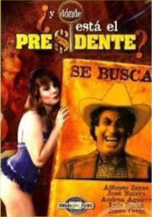 ¿Y dónde está el presidente? poszter