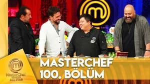 MasterChef Türkiye 6. évad Ep.100 100. epizód