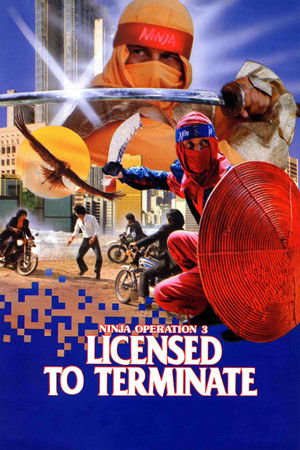 Ninja Operation 3: Licensed to Terminate poszter