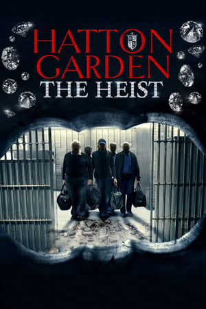 Hatton Garden: The Heist poszter