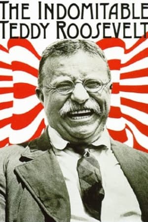 The Indomitable Teddy Roosevelt poszter