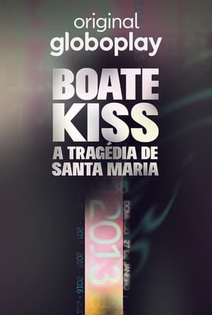 Boate Kiss: A Tragédia de Santa Maria poszter