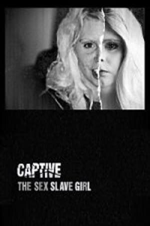 Captive: The Sex Slave Girl