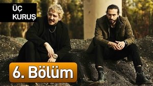 Üç Kuruş 1. évad Ep.6 6. epizód
