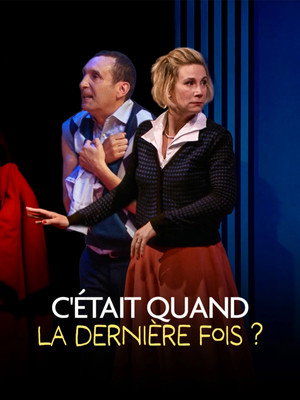 C'était quand la dernière fois ? poszter