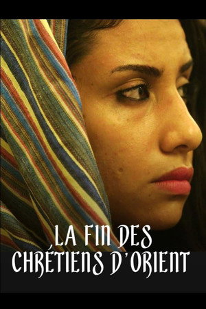La fin des Chrétiens d'Orient? poszter