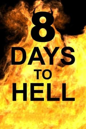 8 Days to Hell poszter