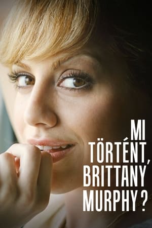 Mi történt, Brittany Murphy?