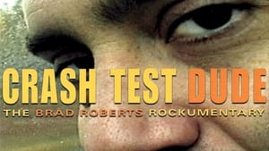 Crash Test Dude: The Brad Roberts Rockumentary háttérkép