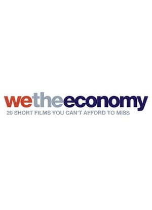 We the Economy: 20 Short Films You Can't Afford to Miss