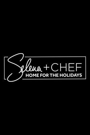 Selena + Chef: Home for the Holidays poszter