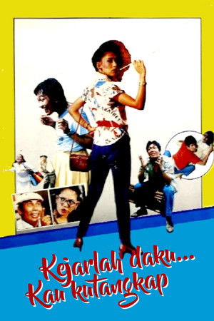 Kejarlah Daku... Kau Kutangkap poszter