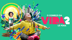 O Começo da Vida 2: Lá Fora háttérkép