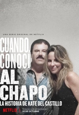 The Day I Met El Chapo: The Kate del Castillo Story poszter