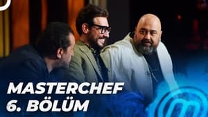 MasterChef Türkiye 5. évad Ep.6 6. epizód