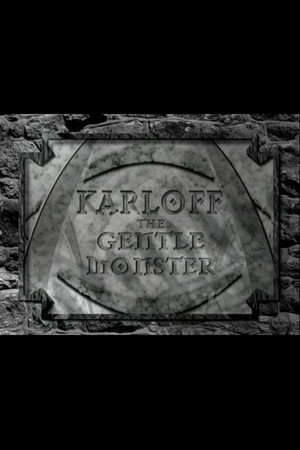 Karloff: The Gentle Monster poszter