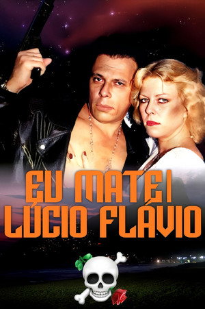 Eu Matei Lúcio Flávio poszter
