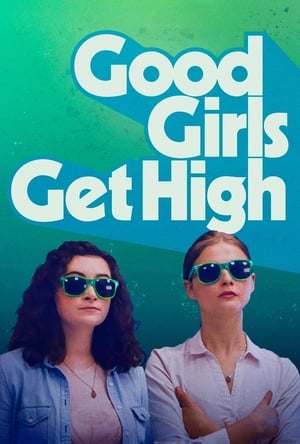 Good Girls Get High poszter