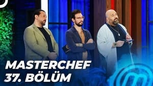 MasterChef Türkiye 5. évad Ep.37 37. epizód