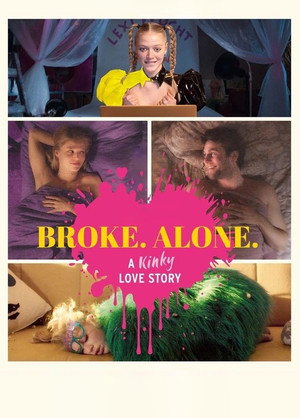 BROKE. ALONE. A kinky love story poszter