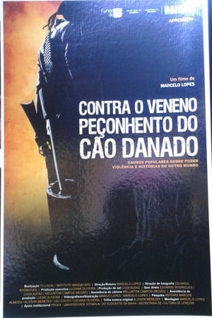 Contra o Veneno Peçonhento do Cão Danado poszter