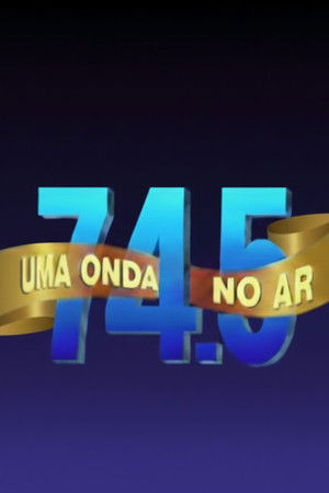 74.5: Uma Onda no Ar poszter