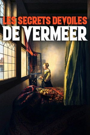 Hinter dem Vorhang: Das Geheimnis Vermeer poszter