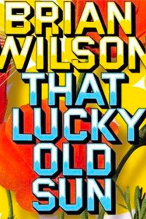 Brian Wilson: That Lucky Old Sun poszter