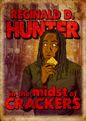 Reginald D Hunter Live: In the Midst of Crackers